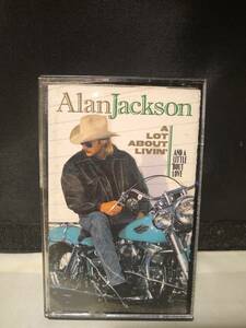 T5967　カセットテープ　Alan Jackson　アラン・ジャクソン　A LOT ABOUT LIVIN'