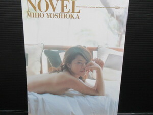  Yoshioka Miho photoalbum NOVEL MIHO YOSHIOKA / Shogakukan Inc. the first version f23-12-07-1