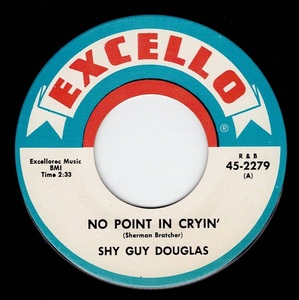 Shy Guy Douglas / No Point In Cryin’ ♪ Long Gone (Excello)