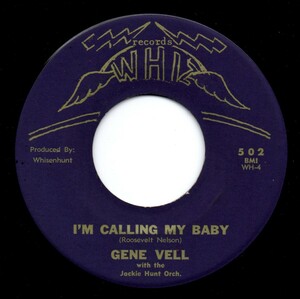 Gene Vell / I’m Calling My Baby ♪ Screaming All Night Long (Whiz) 