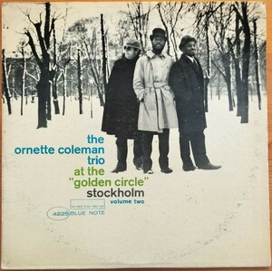 BLUE NOTE NY RVG 耳 MONO オリジナル盤　THE ORNETTE COLEMAN TRIO at The Golden Circle Stockholm vol.2　オーネット コールマン