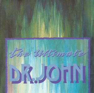 Dr. John ベスト盤 14曲入り / The Ultimate Dr. John / ドクター・ジョン 状態良好