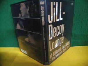DVD autograph go in Jill * decoy * Associe -shonJiLL-Decoy Lounge At Billbord Live Tokyo 10 anniversary commemoration 