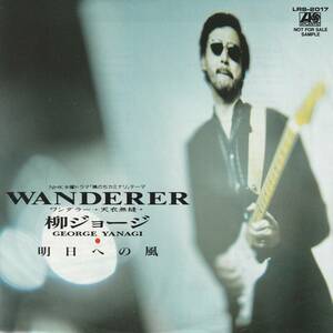 7"EPプロモ★柳ジョージ★WANDERER [ワンダラーー天衣無縫ー]89年★NHK水曜ドラマ「晴れのちカミナリ」テーマ★超音波洗浄済★試聴可能