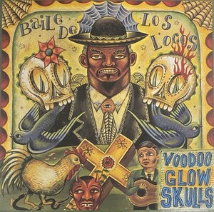 ! прослушивание!Voodoo Glow Skulls / Baile De Los Locos