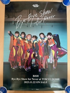 BiSH　Bye-Bye Show for Never　B2サイズ告知ポスター　非売品　販促用　2023. 11.22 Release