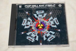 ●　POP WILL EAT ITSELF　●　THIS IS THE DAY ... THIS IS THE HOUR ... THIS IS THIS !
