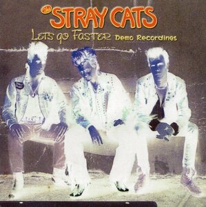 STRAY CATS / DEMO RECORDING FROM LETS GO FASTER　輸入プレス盤ＣＤ