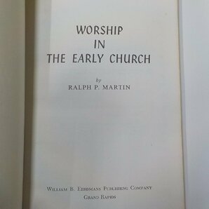 13V3786◆WORSHIP IN THE EARLY CHURCH RALPH P. MARTIN WILLIAM B. EERDMANS PUBLISHING COMPANY☆の画像3