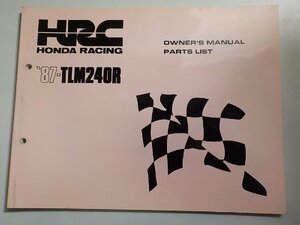 N2016◆HRC/Honda Racing OWNER'S MANUAL PARTS LIST '87-TLM240R(ク）