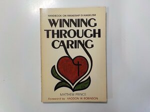 3V5006◆WINNING THROUGH CARING MATTHEW PRINCE BAKER BOOK HOUSE☆