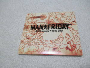 MAN FRIDAY DISCO-graphy 1999-2001 CD Discography / Joy Jellyroll Rockheads Exclaim