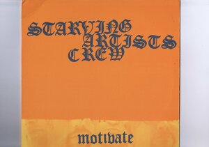 US盤 12inch Starving Artists Crew / Motivate SAC-005