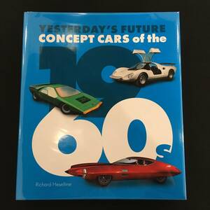 洋書　Concept Cars of the 1960s 　Yesterday's Future