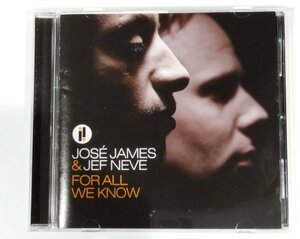 【CD】JOSE JAMES & JEF NEVE　FOR ALL WE KNOW　ホセ・ジェイムス＆ジェフ・二―ヴ/フォー・オール・ウィ・ノウ　帯付き【ac04j】