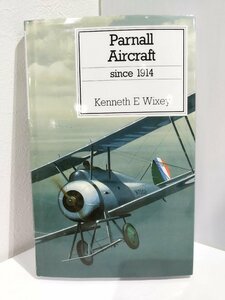 Parnall Aircraftpa-naru* air craft since1914kenes*E*wi comb -/ foreign book / English / airplane / aircraft / history / structure /PUTNAM[ac03j]