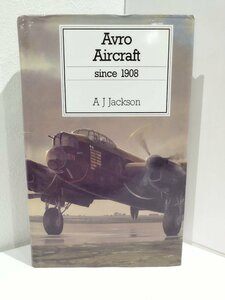 Avro Aircraft アブロ・エアクラフト since1908　A・J・ジャクソン/洋書/英語/飛行機/航空機/歴史/構造/PUTNAM【ac03j】