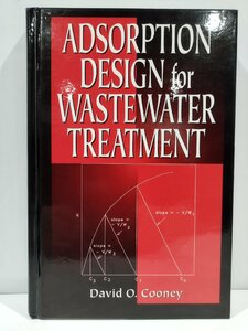  waste water processing therefore. adsorption design foreign book / English / engineering / system design / is dirty . material removal / ADSORPTION DESIGN for WASTEWATER TREATMENT[ac04j]