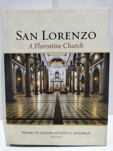 San Lorenzo A Florentine Church　サン・ロレンツォフィレンツェの教会　洋書/英語/歴史/イタリア/キリスト教【ac04k】