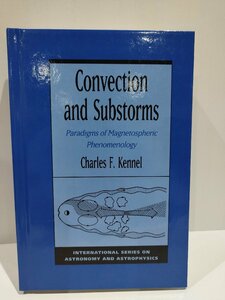 Convection and Substorms 対流とサブストーム 洋書/英語/天文学/物理学/磁気圏現象学/プラズマ/オーロラ【ac01l】