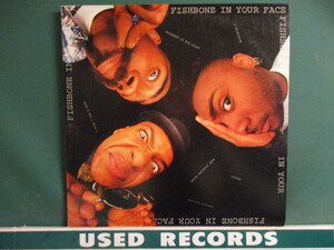 Fishbone : In Your Face LP (( покупка 5 пункт . стоимость доставки наши расходы 