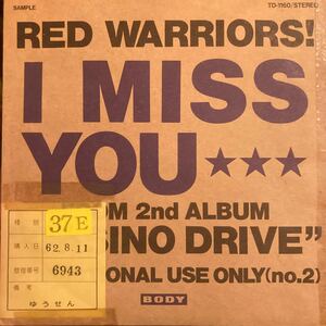 RED WARRIORS レッドウォリアーズ / I Miss You 邦楽 ROCK EP 7inch 見本盤 非売品 プロモ レコード 片面プレス