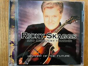 CD RICKY SKAGGS / HISTORY OF THE FUTURE