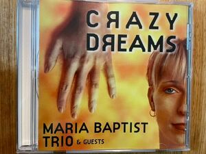 CD MARIA BAPTIST TRIO / CRAZY DREAMS