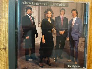 CD ALISON KRAUSS & UNION STATION / TWO HIGHWAYS