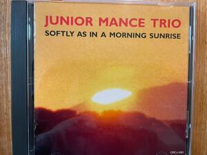 CD JUNIOR MANCE TRIO / SOFTLY AS IN A MORNING SUNRISE