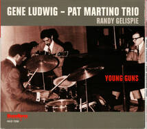 ■Gene Ludwig(org) - Pat Martino(gt) TRIO / Young Guns■_画像1