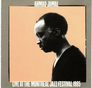 ■AHMAD JAMAL(Pf) / Live at the Montreal Jazz Festival 1985■