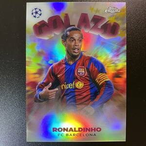 2022-23 Topps Chrome UEFA Club Competitions Golazo Ronaldinho FC Barcelona ロナウジーニョ