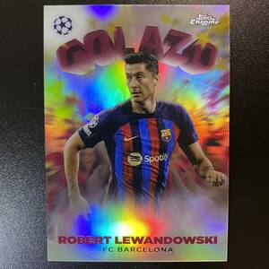 2022-23 Topps Chrome UEFA Club Competitions Golazo Robert Lewandowski FC Barcelona ロベルト・レヴァンドフスキ