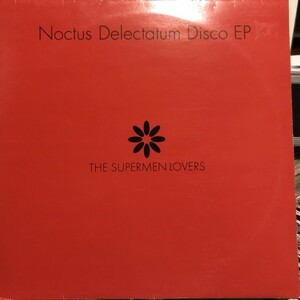 The Supermen Lovers / Noctus Delectatum Disco EP