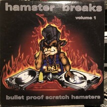 Bullet Proof Scratch Hamsters / Hamster Breaks Volume 1_画像1