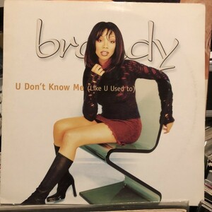 Brandy / U Don't Know Me (Like You Used To)