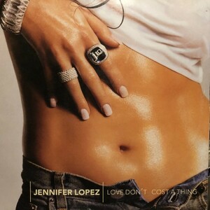 Jennifer Lopez / Love Don't Cost A Thing