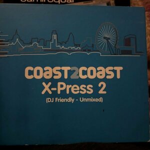 X-Press 2 / Coast 2 Coast - X-Press 2 LP02