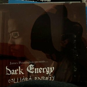 James Pennington Presents Dark Energy / Collided Energy