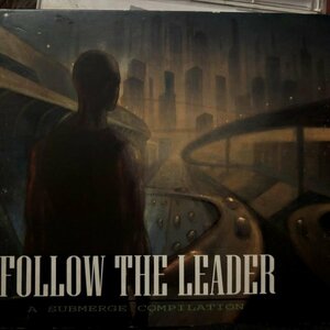 Various / Follow The Leader - A Submerge Compilation