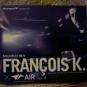 Franois K / Heartbeat Presents Mixed By Franois K. Air Vol.2