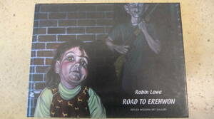 洋書　画集　「Robin Lowe / ROAD TO EREHWON」　　