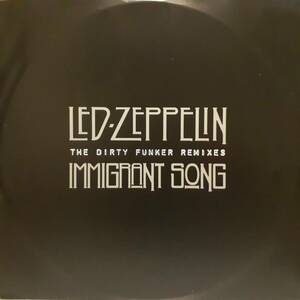 PROMO英12インチ！Led-Zeppelin/ Immigrant Song (The Dirty Funker Remixes) 2005年 Spirit Recordings DFZEP001 レッド・ツェッペリン