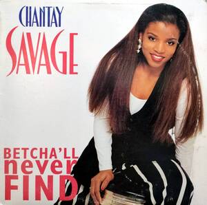 US ORIGINAL盤 ☆ 90年代NEW JACK SWING名盤 ★ CHANTAY SAVAGE / BETCHA'LL NEVER FIND