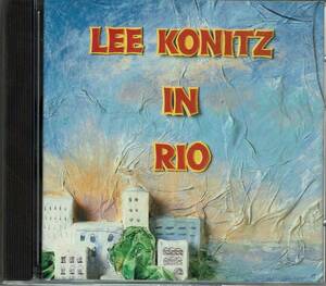 リー・コニッツ　『リーコニッツ　イン　リオ』晩年、リオに赴き、現地のミュージシヤンと共演、昔の様な堅苦しさ無く、天意夢想