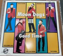 ★Moon Dogs Good Time III 3★_画像3