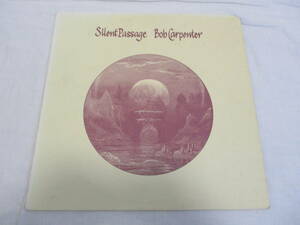 Bob Carpenter - Silent Passage ボブ・カーペンター US LP 1975年　初回プレス インサート Lowell George Emmylou Harris 参加