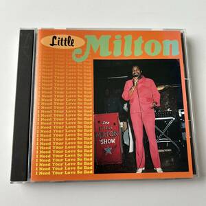 ◎◎LITTLE MILTON　リトル・ミルトン/I Need Your Love So Bad◎◎