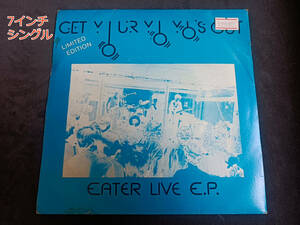 ■EATER（イーター）■７インチシングル■LIVE E.P.■Get Your Yo Yo's Out■ブルージャケット・ホワイトレコード■パンク天国